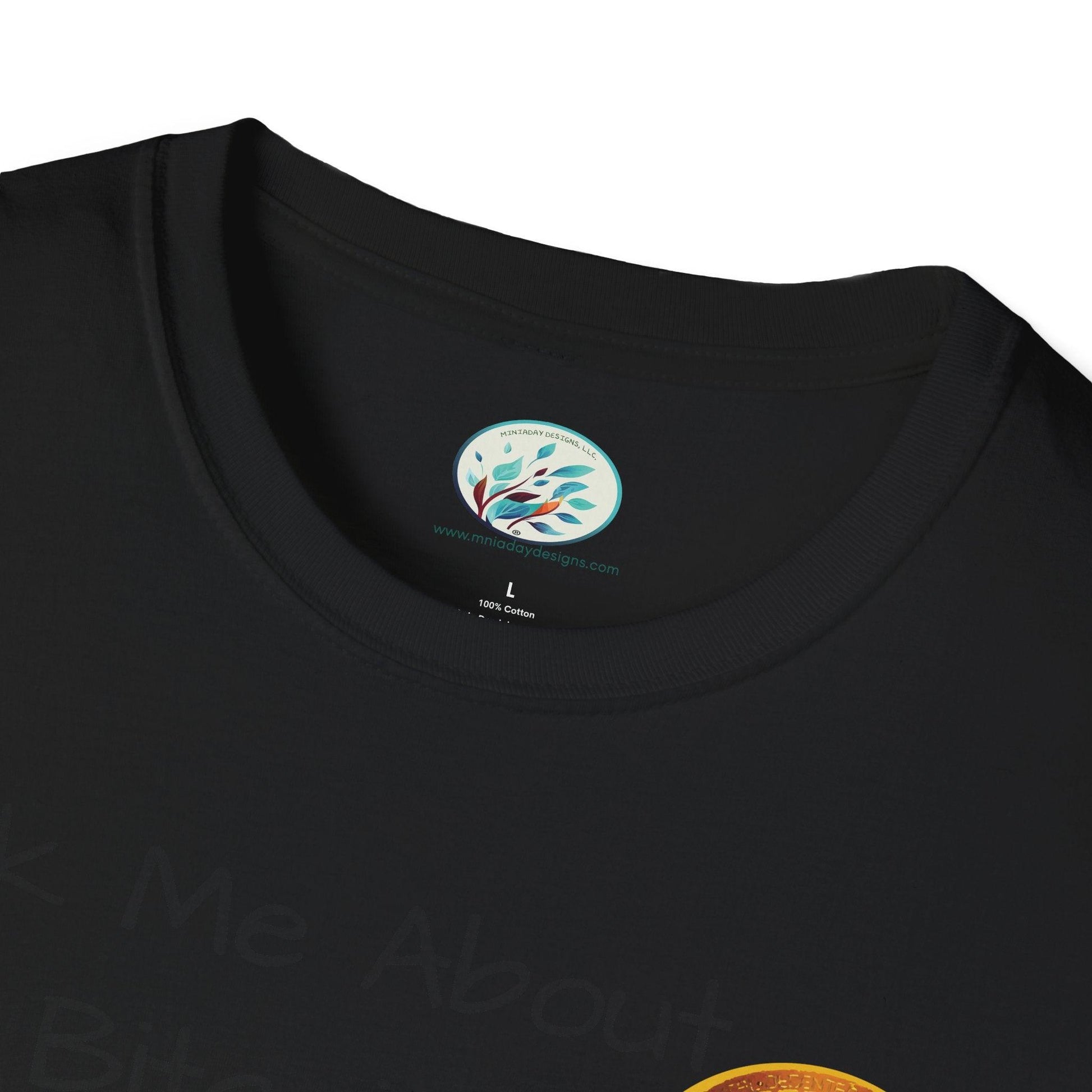 Ask Me About Bitcoin Unisex Softstyle T-Shirt - Miniaday Designs, LLC.