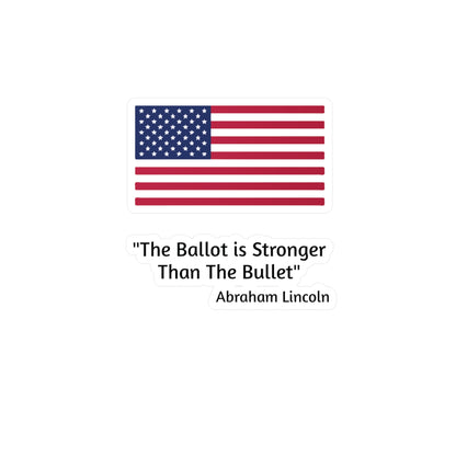 "The Ballot is Stronger Than The Bullet" Kiss-Cut Vinyl Decals - Miniaday Designs, LLC.