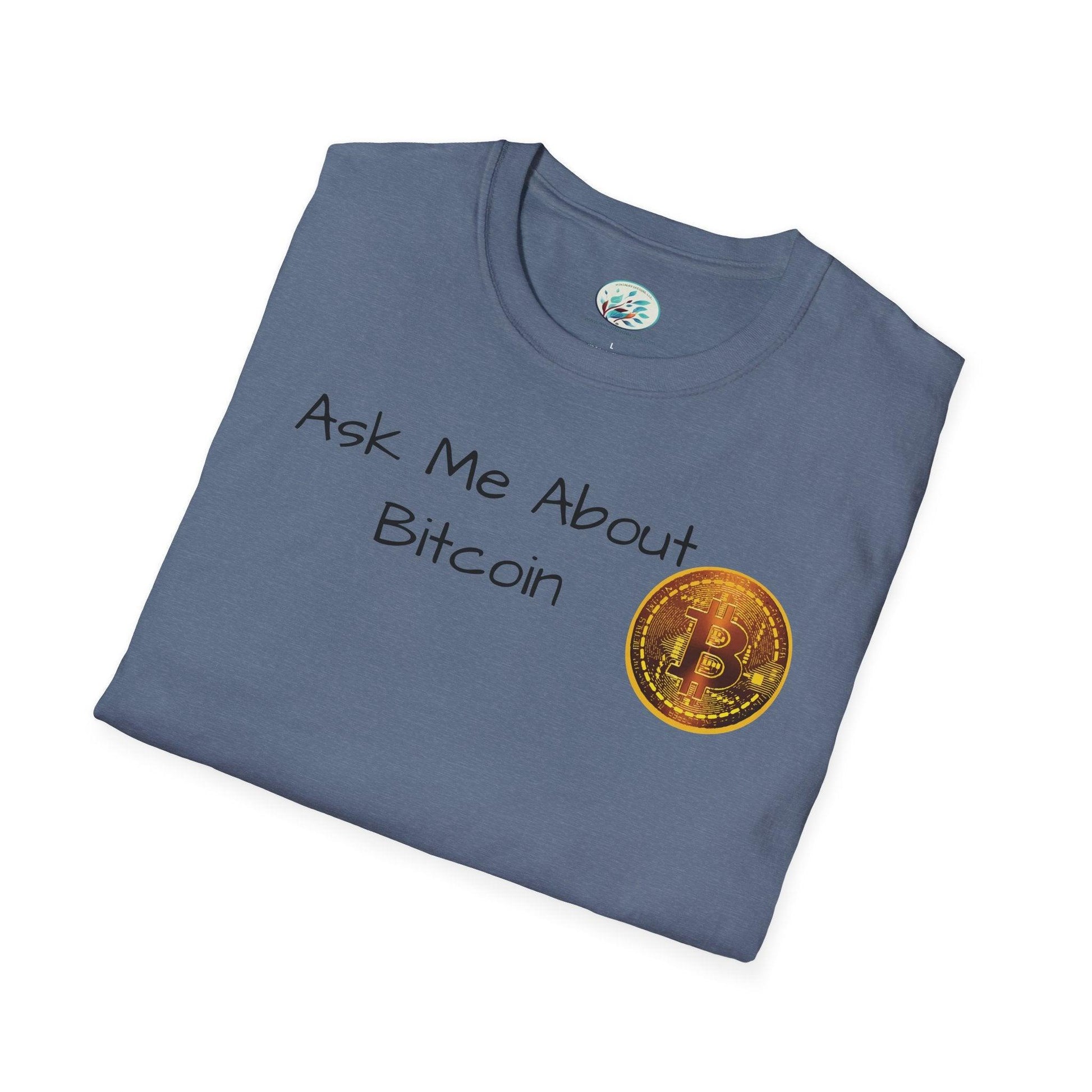 Ask Me About Bitcoin Unisex Softstyle T-Shirt - Miniaday Designs, LLC.