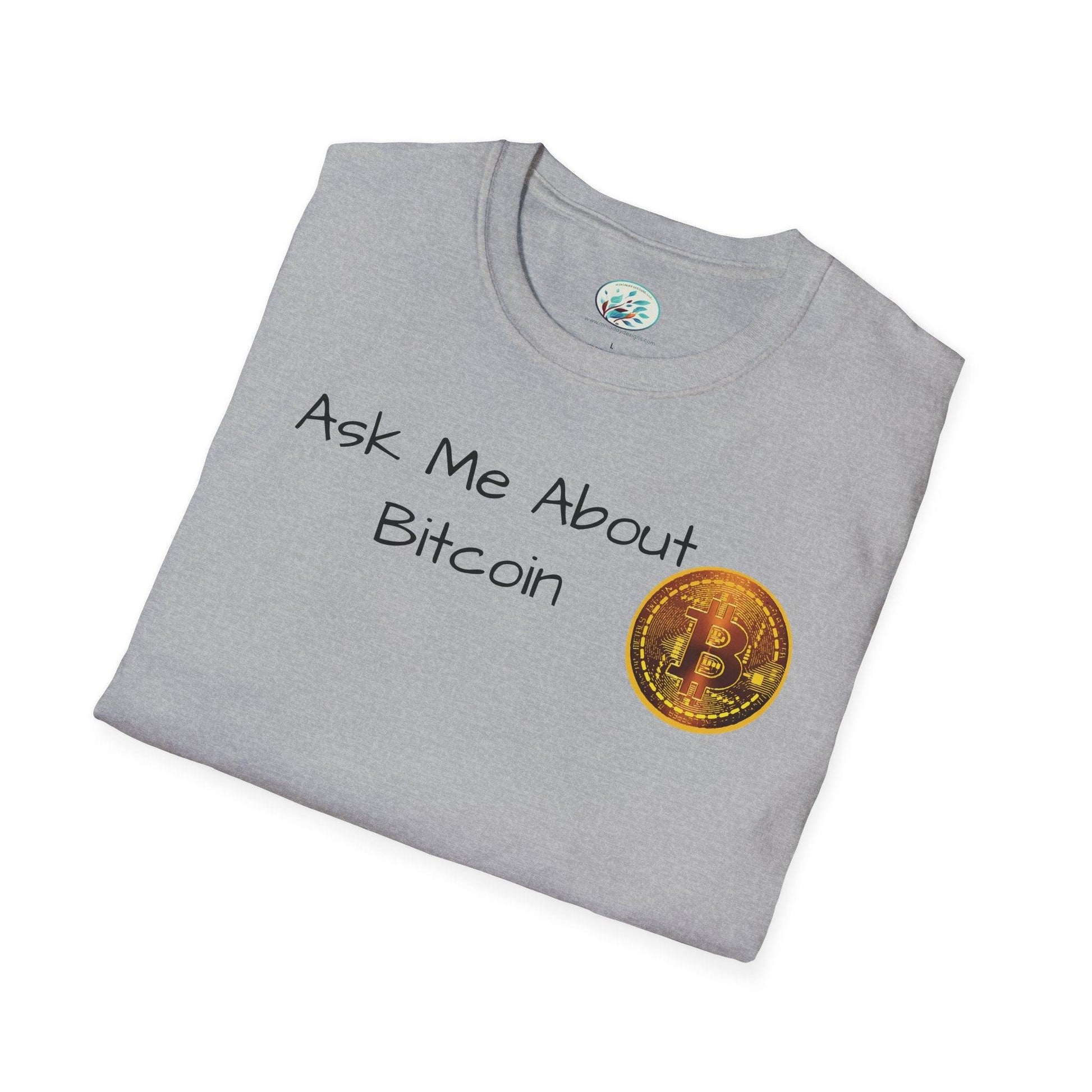Ask Me About Bitcoin Unisex Softstyle T-Shirt - Miniaday Designs, LLC.