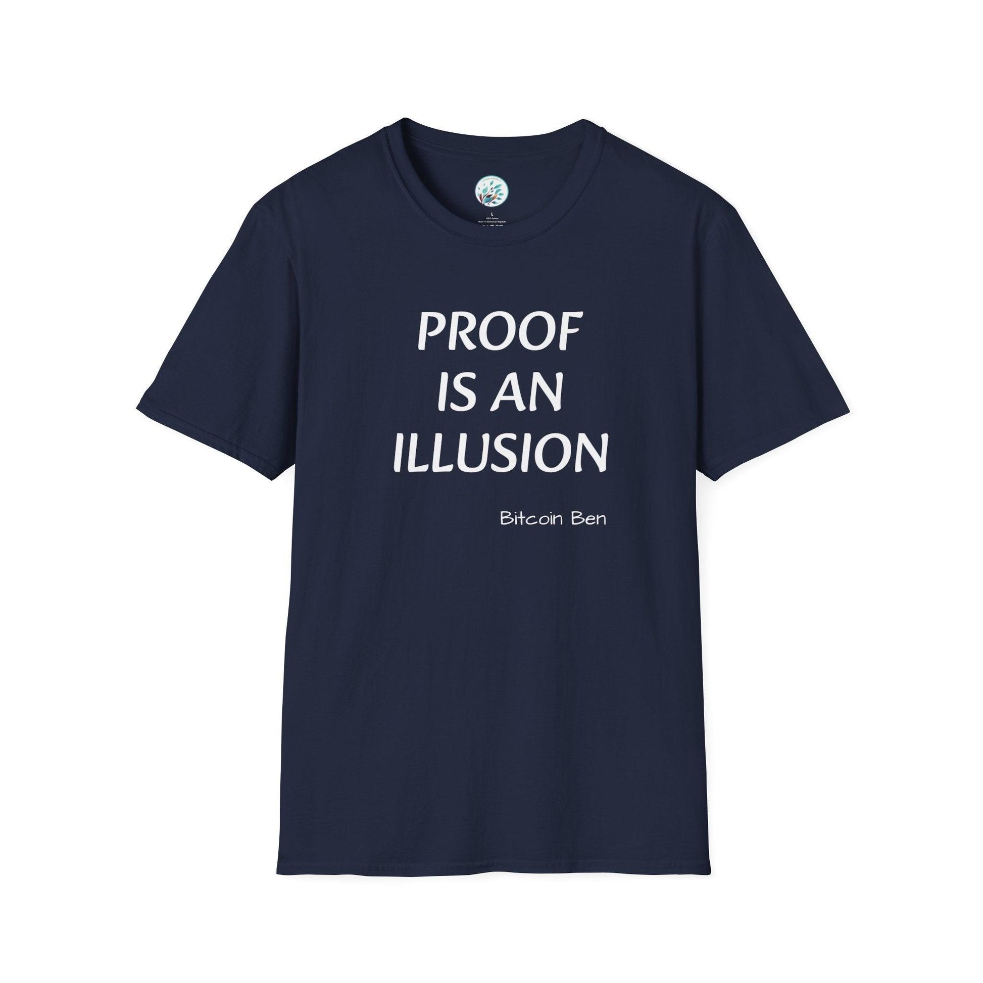 Bitcoin Ben Proof is an Illusion Unisex Softstyle T-Shirt - Miniaday Designs, LLC.