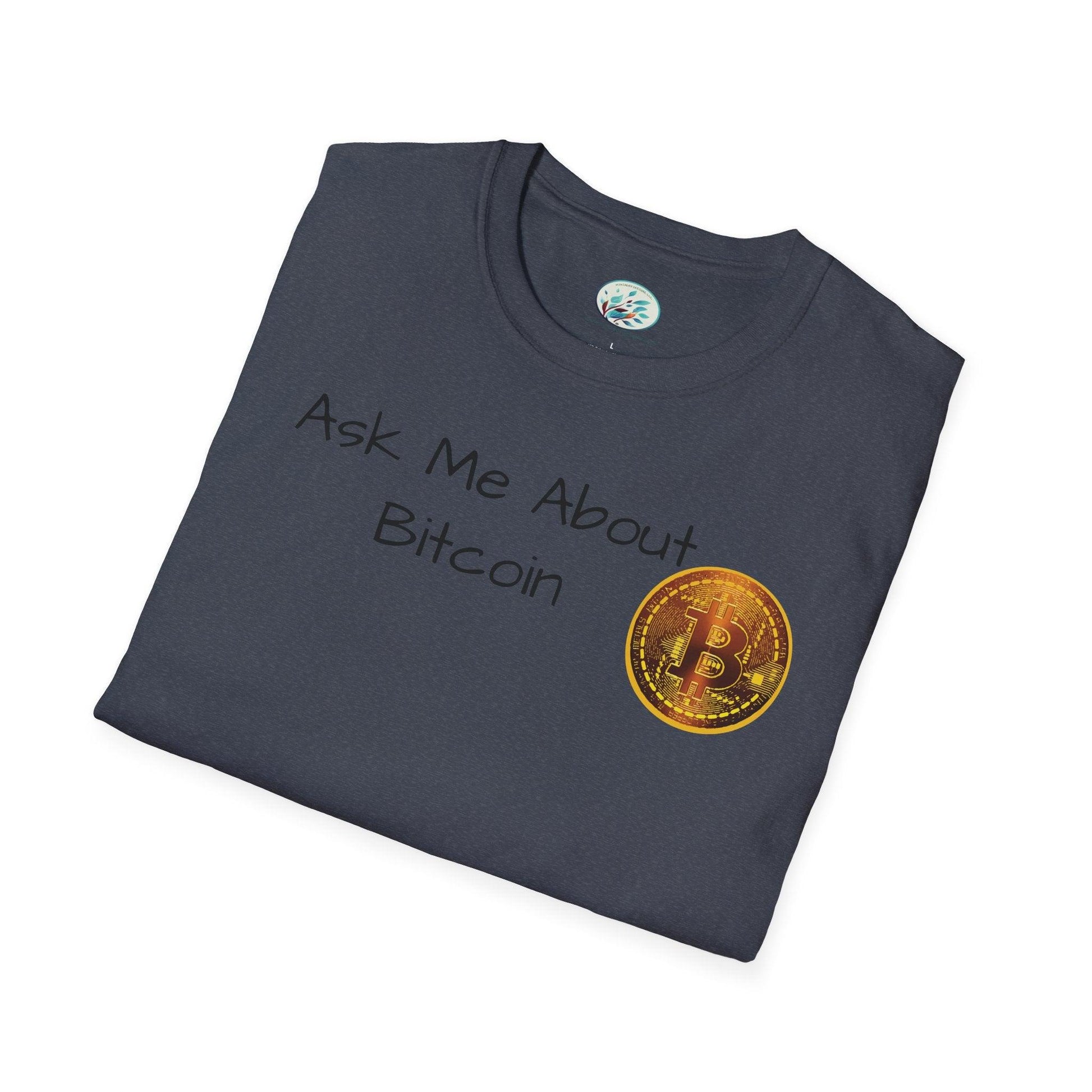 Ask Me About Bitcoin Unisex Softstyle T-Shirt - Miniaday Designs, LLC.