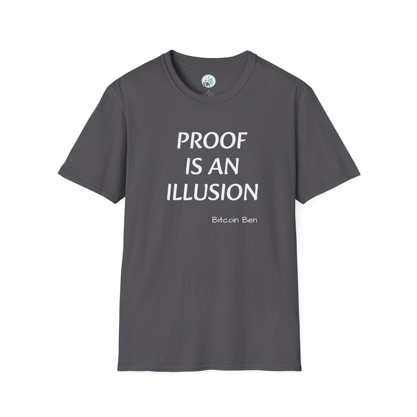 Bitcoin Ben Proof is an Illusion Unisex Softstyle T-Shirt - Miniaday Designs, LLC.