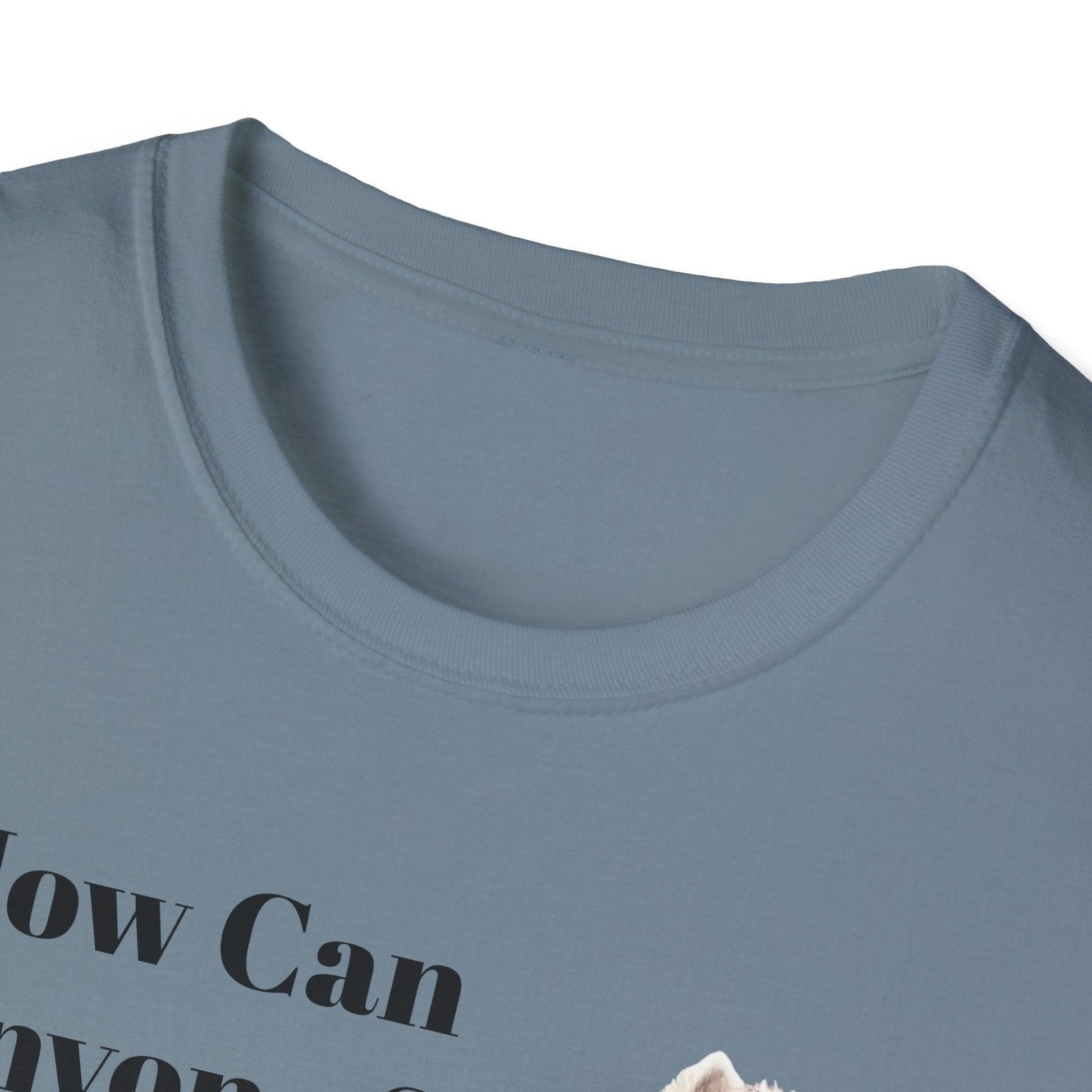 How Can Anyone Say No to a Westie Unisex Softstyle T-Shirt - Miniaday Designs, LLC.