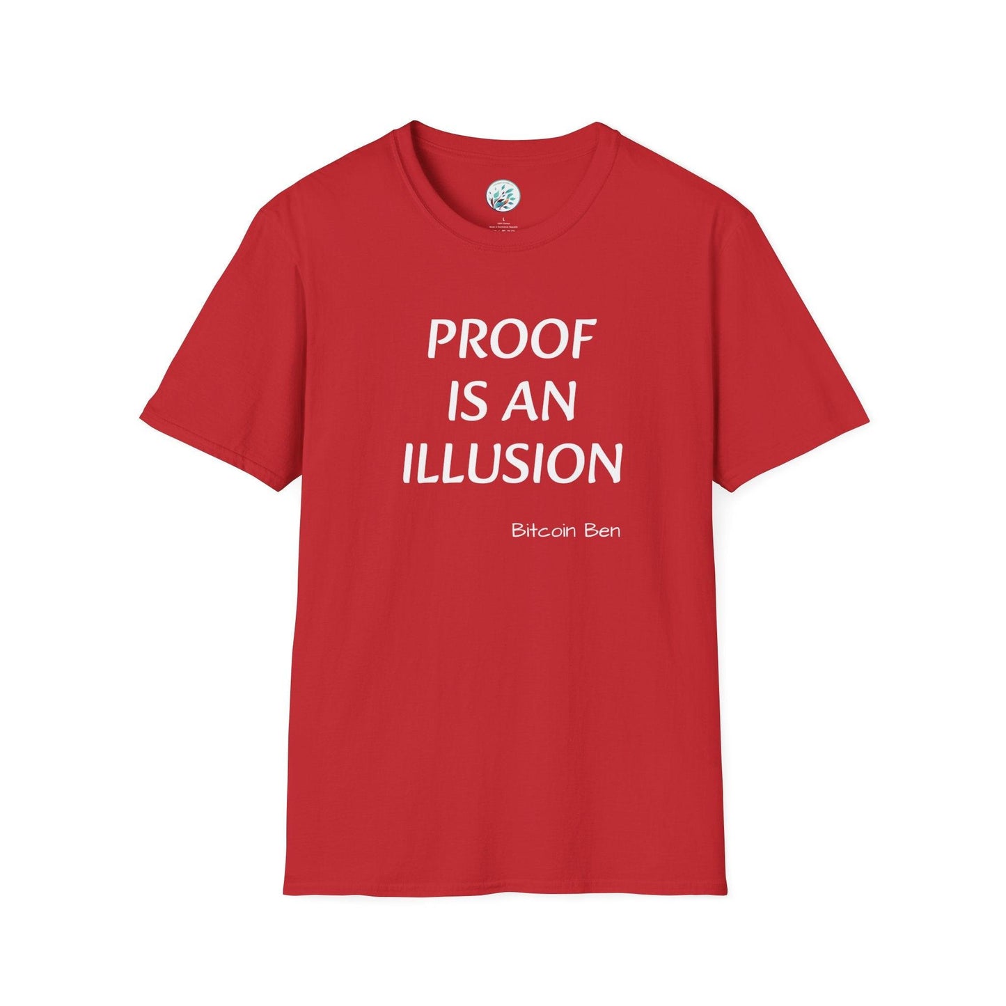 Bitcoin Ben Proof is an Illusion Unisex Softstyle T-Shirt - Miniaday Designs, LLC.