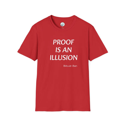 Bitcoin Ben Proof is an Illusion Unisex Softstyle T-Shirt - Miniaday Designs, LLC.