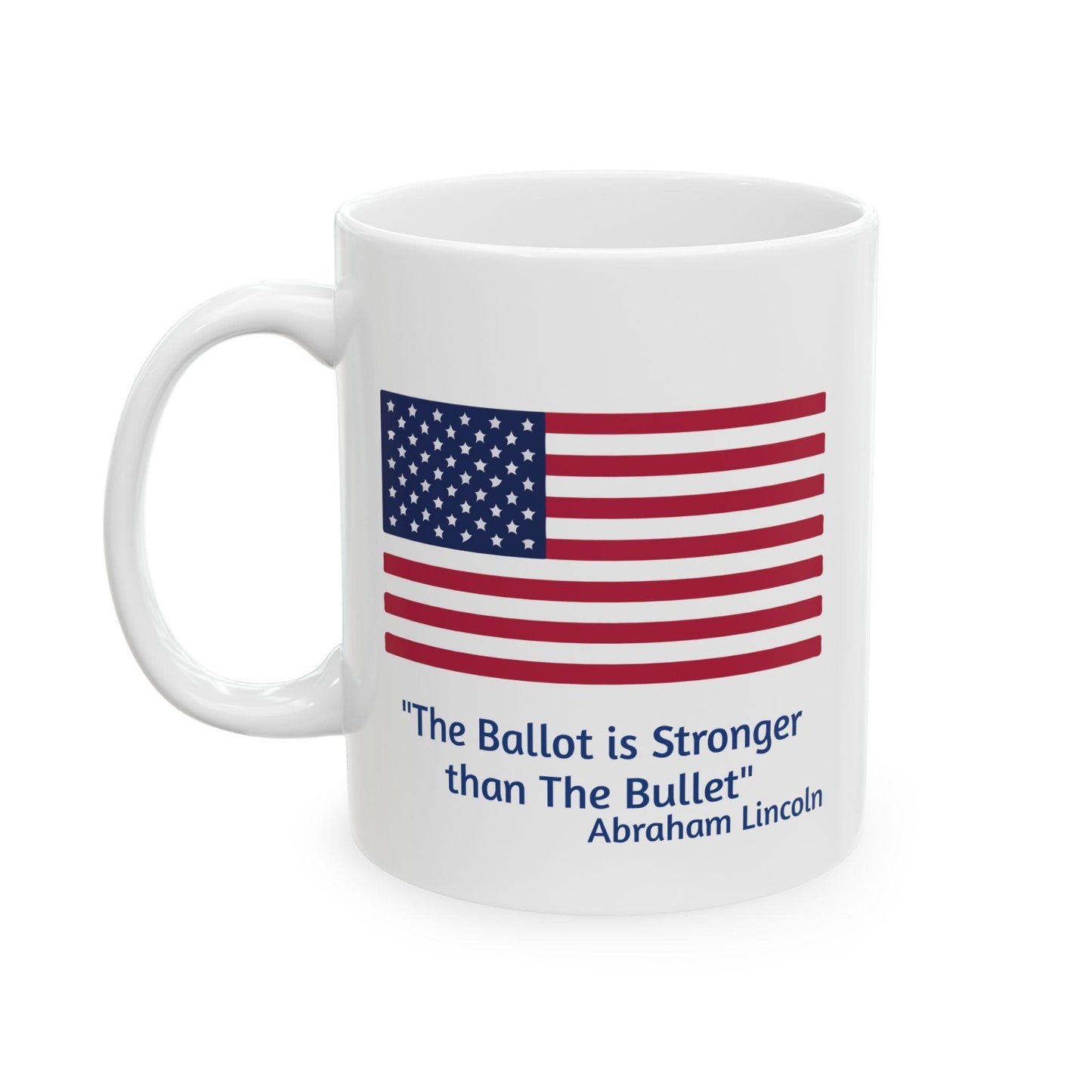 The Ballot is Stronger Than The Bullet Ceramic Mug, (11oz, 15oz) - Miniaday Designs, LLC.