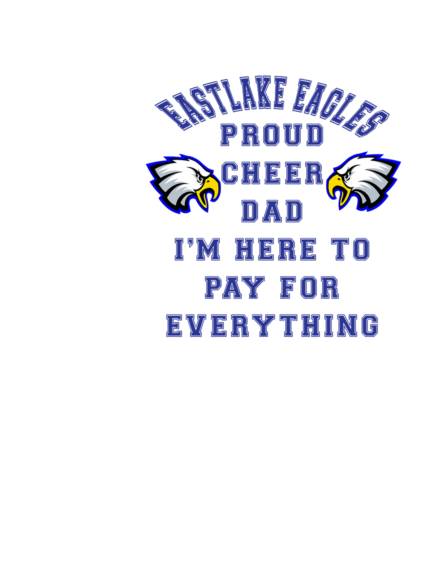 ELHS TShirt Cheer Dad Pays for Everything