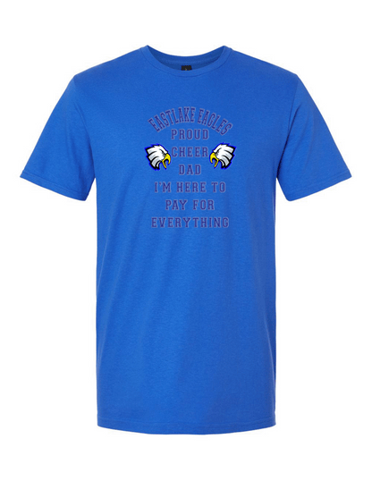 ELHS TShirt Cheer Dad Pays for Everything