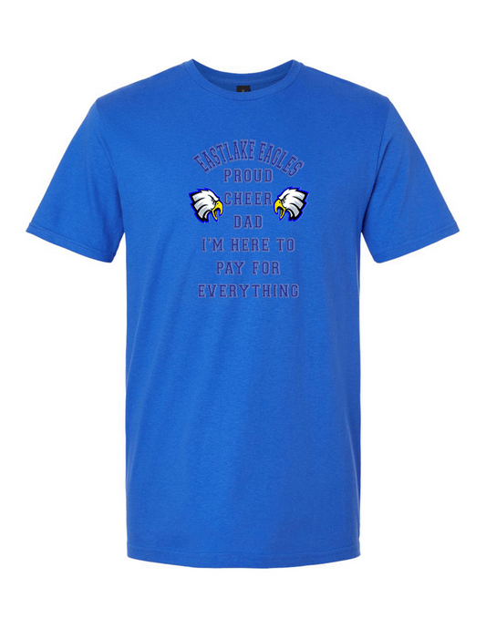 ELHS TShirt Cheer Dad Pays for Everything